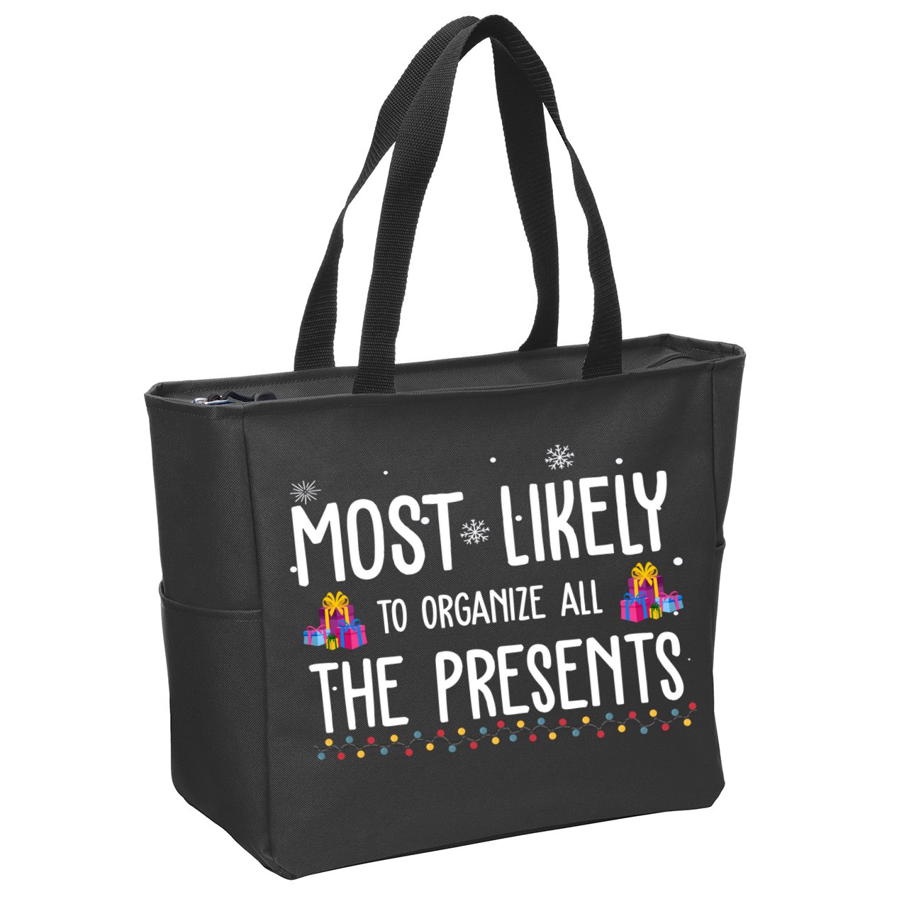 Most Likely To Organize All The Presents Funny Christmas Zip Tote Bag