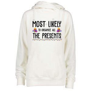 Most Likely To Organize All The Presents Funny Christmas Womens Funnel Neck Pullover Hood