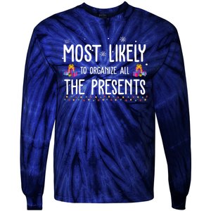 Most Likely To Organize All The Presents Funny Christmas Tie-Dye Long Sleeve Shirt