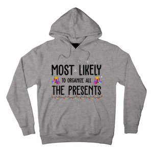 Most Likely To Organize All The Presents Funny Christmas Hoodie