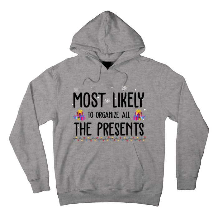 Most Likely To Organize All The Presents Funny Christmas Hoodie