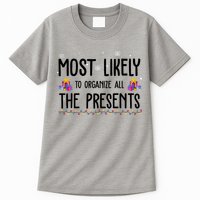 Most Likely To Organize All The Presents Funny Christmas Tall T-Shirt