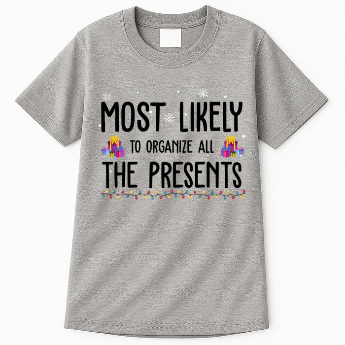 Most Likely To Organize All The Presents Funny Christmas Tall T-Shirt
