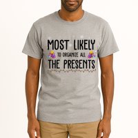 Most Likely To Organize All The Presents Funny Christmas Tall T-Shirt