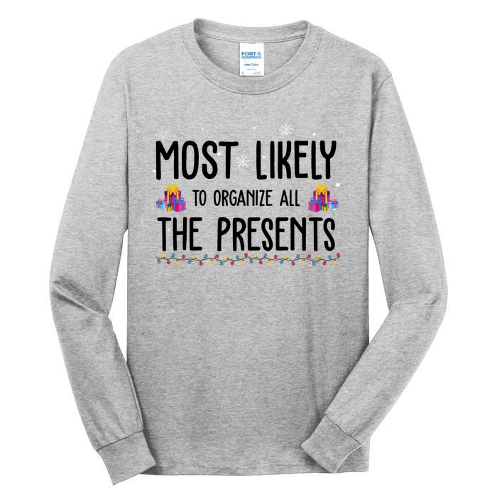 Most Likely To Organize All The Presents Funny Christmas Tall Long Sleeve T-Shirt