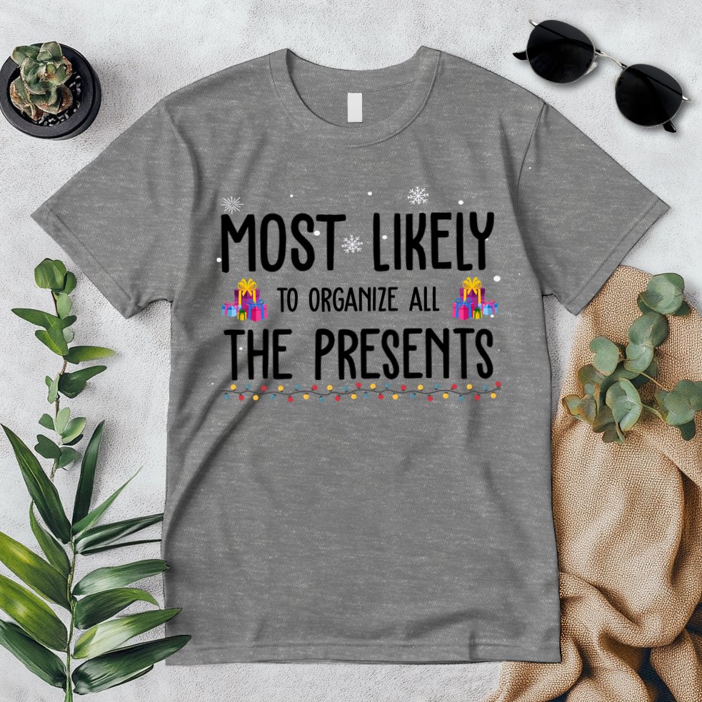 Most Likely To Organize All The Presents Funny Christmas Premium T-Shirt