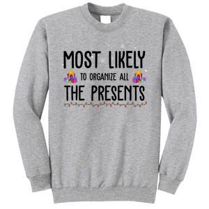 Most Likely To Organize All The Presents Funny Christmas Tall Sweatshirt