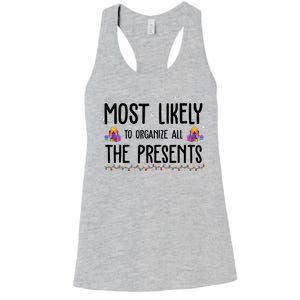 Most Likely To Organize All The Presents Funny Christmas Women's Racerback Tank