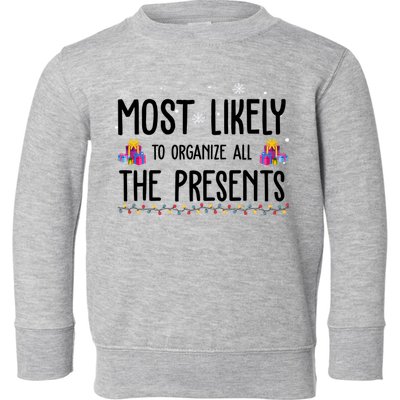 Most Likely To Organize All The Presents Funny Christmas Toddler Sweatshirt
