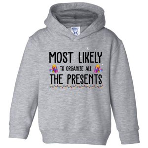 Most Likely To Organize All The Presents Funny Christmas Toddler Hoodie