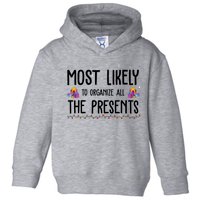 Most Likely To Organize All The Presents Funny Christmas Toddler Hoodie