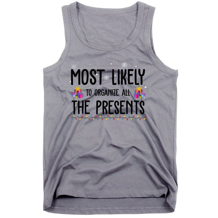 Most Likely To Organize All The Presents Funny Christmas Tank Top