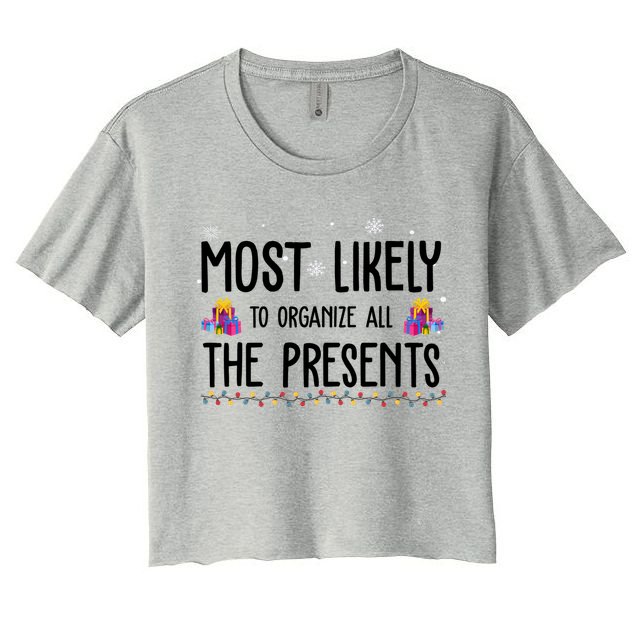 Most Likely To Organize All The Presents Funny Christmas Crop Top
