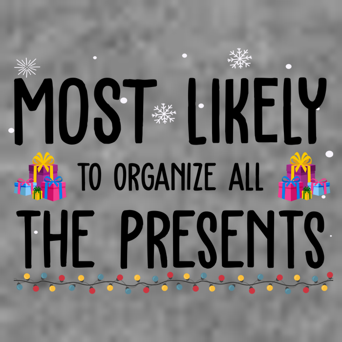 Most Likely To Organize All The Presents Funny Christmas Women's Crop Top Tee