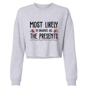 Most Likely To Organize All The Presents Funny Christmas Cropped Pullover Crew