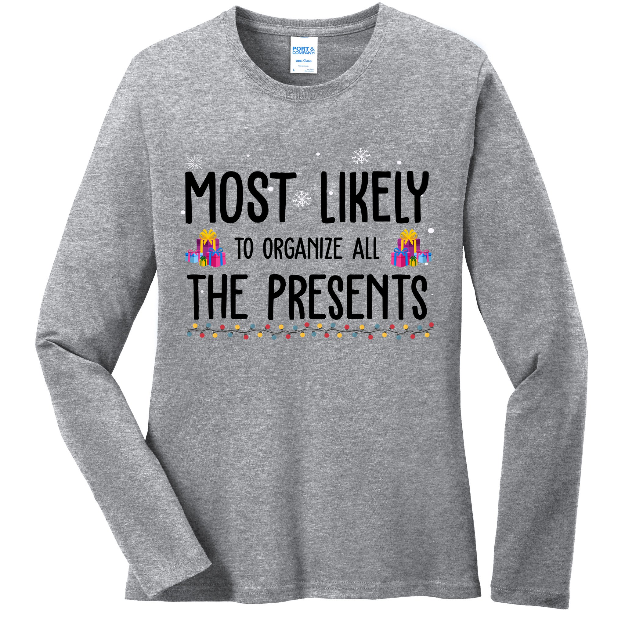 Most Likely To Organize All The Presents Funny Christmas Ladies Long Sleeve Shirt