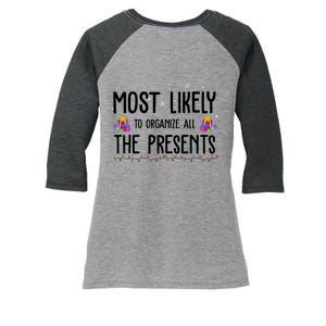 Most Likely To Organize All The Presents Funny Christmas Women's Tri-Blend 3/4-Sleeve Raglan Shirt