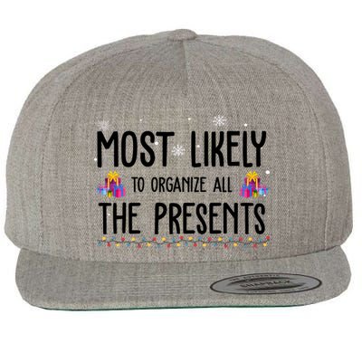 Most Likely To Organize All The Presents Funny Christmas Wool Snapback Cap