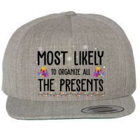 Most Likely To Organize All The Presents Funny Christmas Wool Snapback Cap