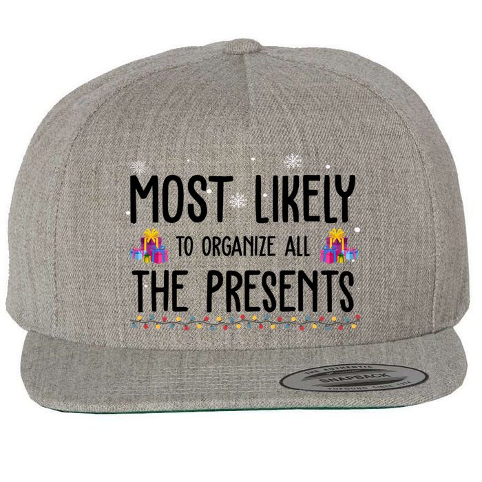 Most Likely To Organize All The Presents Funny Christmas Wool Snapback Cap