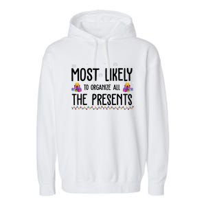 Most Likely To Organize All The Presents Funny Christmas Garment-Dyed Fleece Hoodie