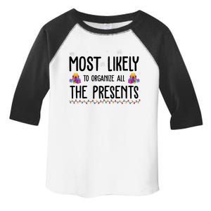 Most Likely To Organize All The Presents Funny Christmas Toddler Fine Jersey T-Shirt