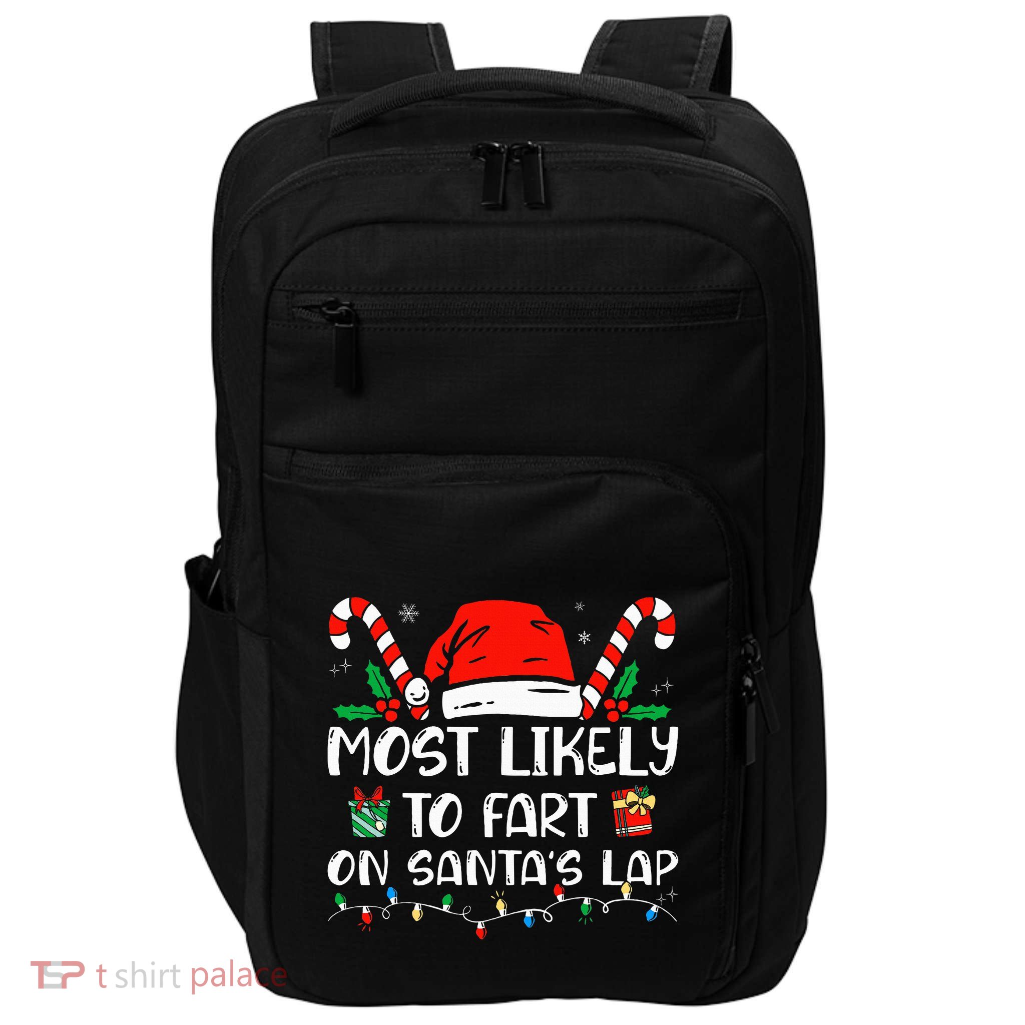 Most Likely To Fart On Santa's Lap Family Christmas Pajamas Impact Tech Backpack
