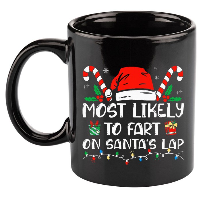 Most Likely To Fart On Santa's Lap Family Christmas Pajamas 11oz C Handle Ceramic Mug