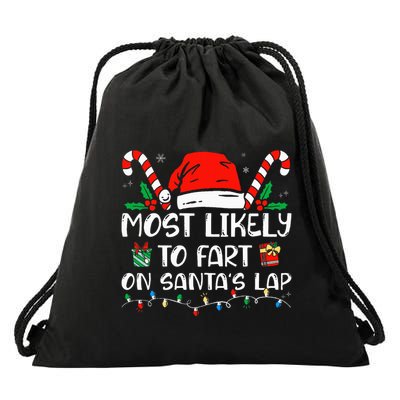 Most Likely To Fart On Santa's Lap Family Christmas Pajamas Drawstring Bag
