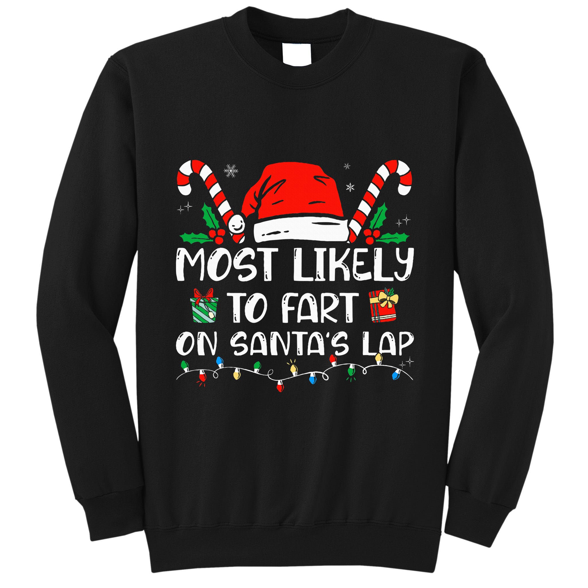 Most Likely To Fart On Santa's Lap Family Christmas Pajamas Tall Sweatshirt