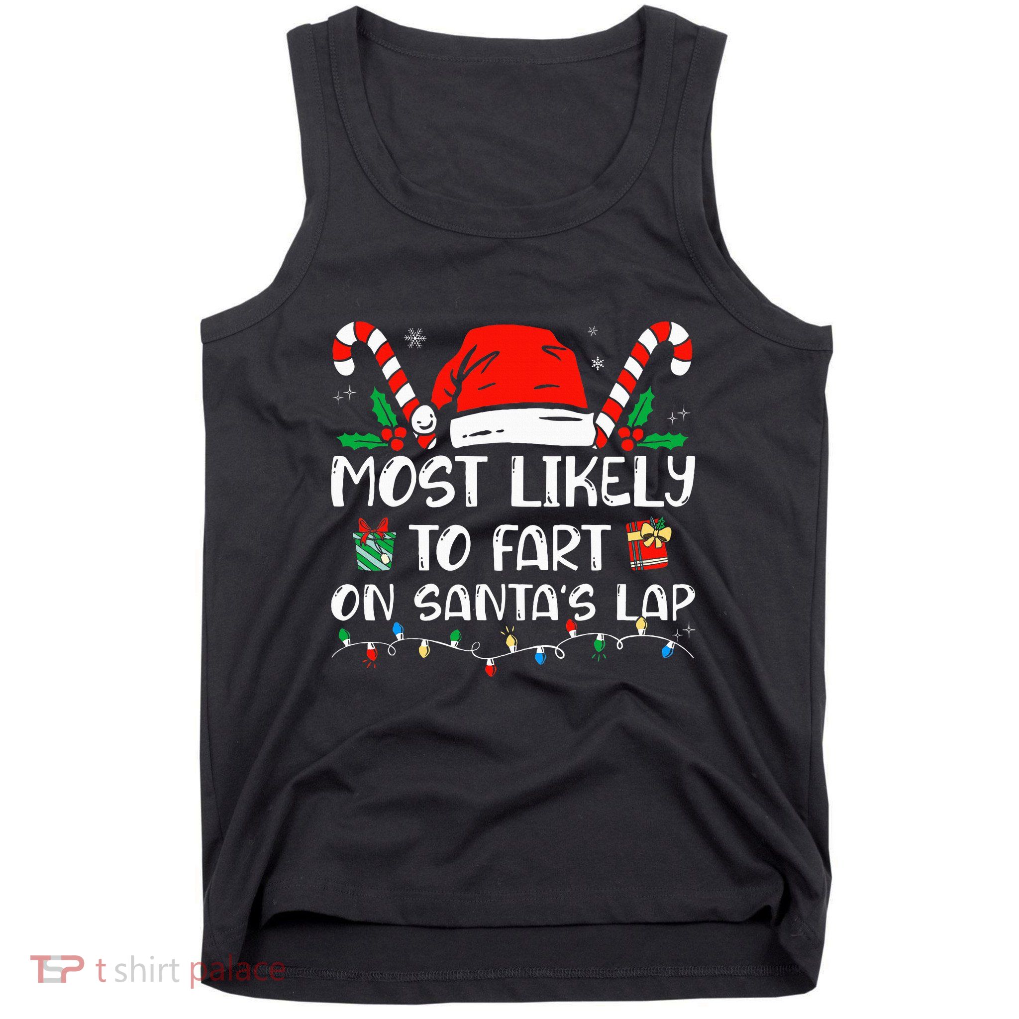Most Likely To Fart On Santa's Lap Family Christmas Pajamas Tank Top