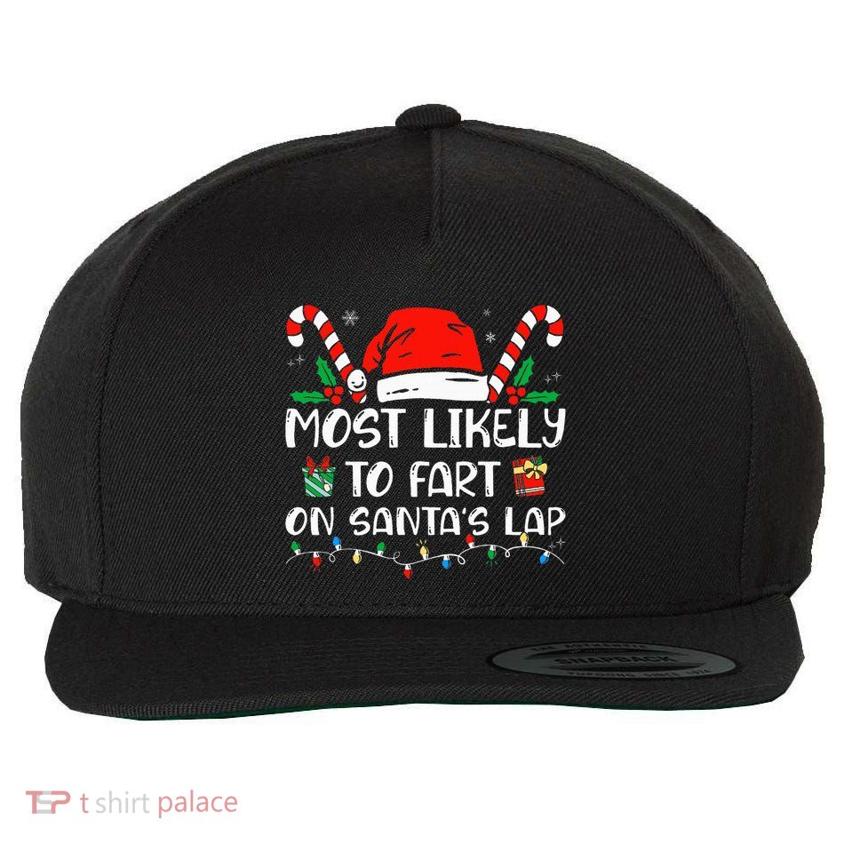 Most Likely To Fart On Santa's Lap Family Christmas Pajamas Wool Snapback Cap