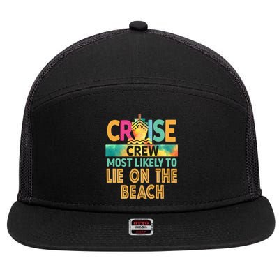 Most Likely To Lie On The Beach Cruise Crew Family Vacation Funny Gift 7 Panel Mesh Trucker Snapback Hat