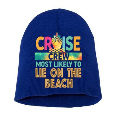 Most Likely To Lie On The Beach Cruise Crew Family Vacation Funny Gift Short Acrylic Beanie