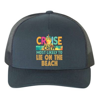 Most Likely To Lie On The Beach Cruise Crew Family Vacation Funny Gift Yupoong Adult 5-Panel Trucker Hat