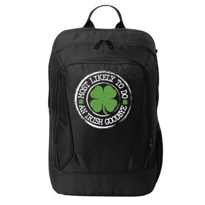 Most Likely To Do An Irish Goodbye Funny St Patricks Day City Backpack