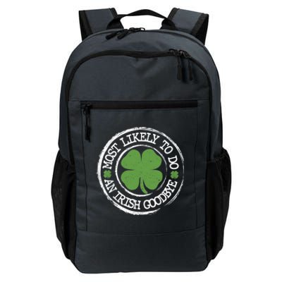 Most Likely To Do An Irish Goodbye Funny St Patricks Day Daily Commute Backpack