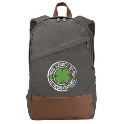 Most Likely To Do An Irish Goodbye Funny St Patricks Day Cotton Canvas Backpack