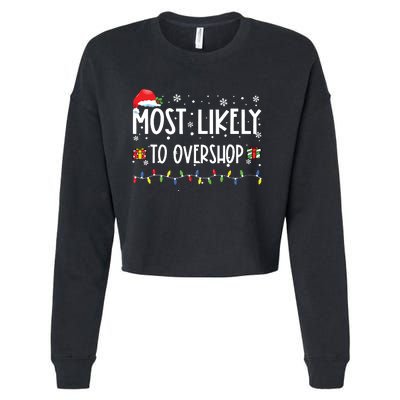 Most Likely To Overshop Shopping Family Crew Christmas Cropped Pullover Crew