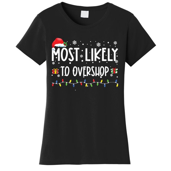 Most Likely To Overshop Shopping Family Crew Christmas Women's T-Shirt