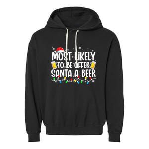 Most Likely To Offer Santa A Beer Funny Drinking Christmas  Garment-Dyed Fleece Hoodie