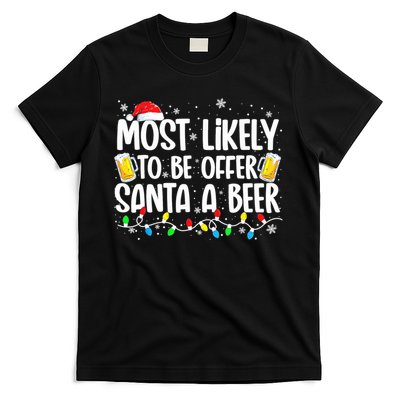 Most Likely To Offer Santa A Beer Funny Drinking Christmas  T-Shirt