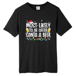 Most Likely To Offer Santa A Beer Funny Drinking Christmas  Tall Fusion ChromaSoft Performance T-Shirt