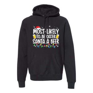 Most Likely To Offer Santa A Beer Funny Drinking Christmas  Premium Hoodie