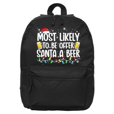 Most Likely To Offer Santa A Beer Funny Drinking Christmas  16 in Basic Backpack