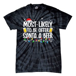 Most Likely To Offer Santa A Beer Funny Drinking Christmas  Tie-Dye T-Shirt