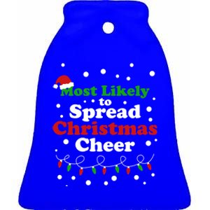 Most Likely To Spread Christmas Cheer Santa Hat Xmas Lights Gift Ceramic Bell Ornament