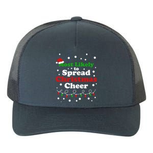 Most Likely To Spread Christmas Cheer Santa Hat Xmas Lights Gift Yupoong Adult 5-Panel Trucker Hat