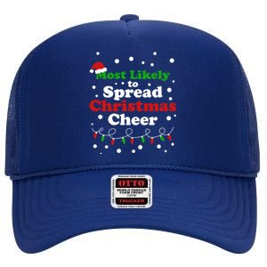 Most Likely To Spread Christmas Cheer Santa Hat Xmas Lights Gift High Crown Mesh Back Trucker Hat