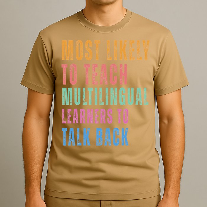 Multilingual Learners To Teach Language Talk Learner T-Shirt